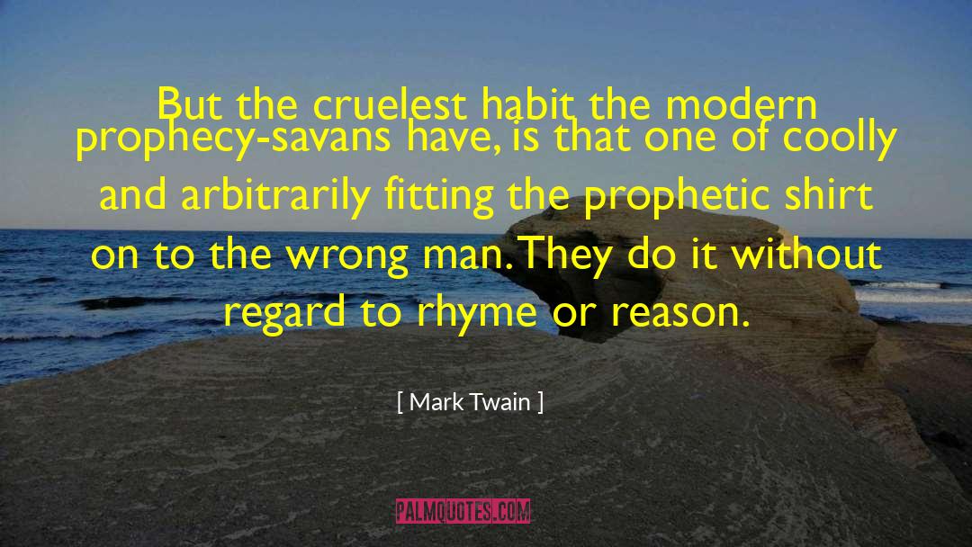 Cruelest Behaviors quotes by Mark Twain