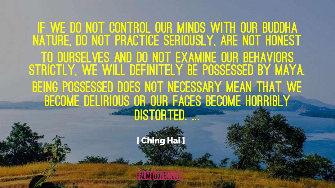 Cruelest Behaviors quotes by Ching Hai