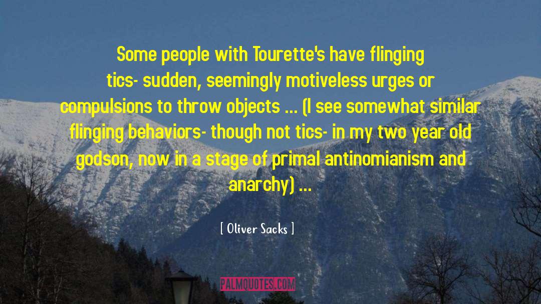 Cruelest Behaviors quotes by Oliver Sacks