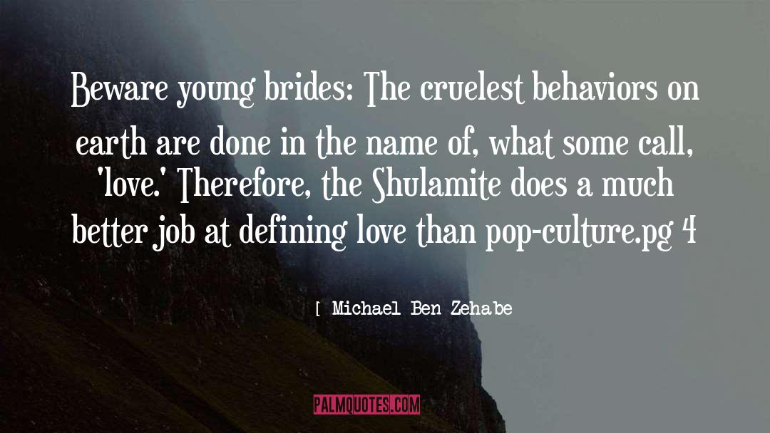 Cruelest quotes by Michael Ben Zehabe