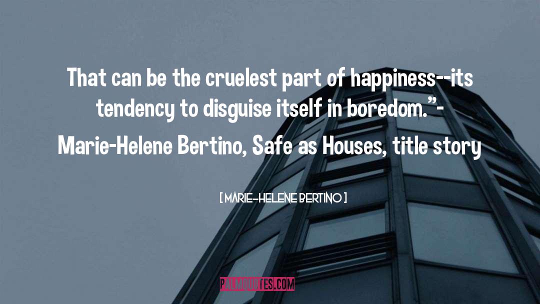 Cruelest quotes by Marie-Helene Bertino