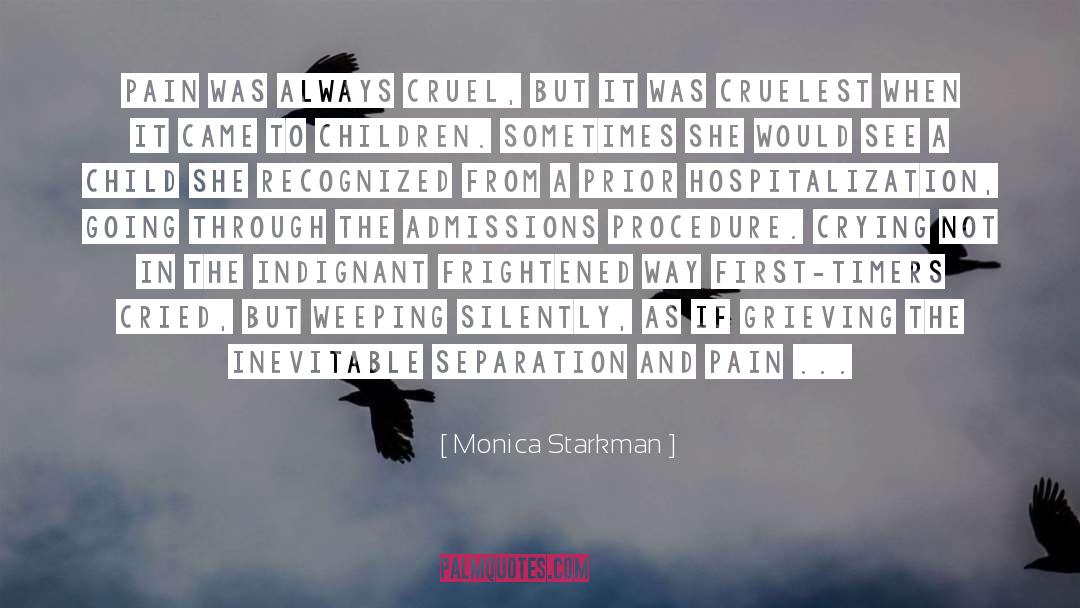 Cruelest quotes by Monica Starkman