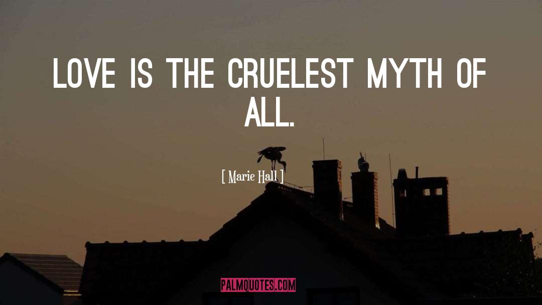 Cruelest quotes by Marie Hall