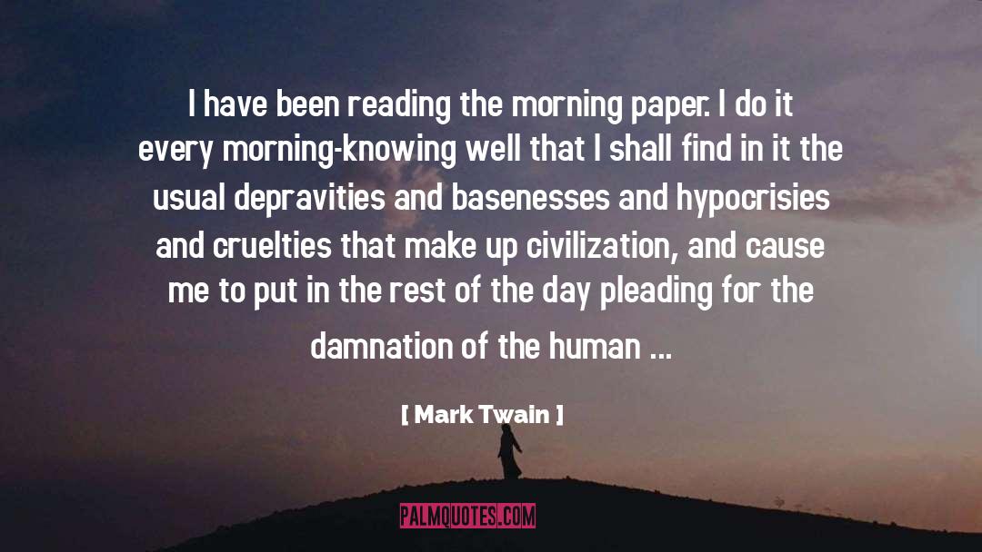 Cruelties quotes by Mark Twain