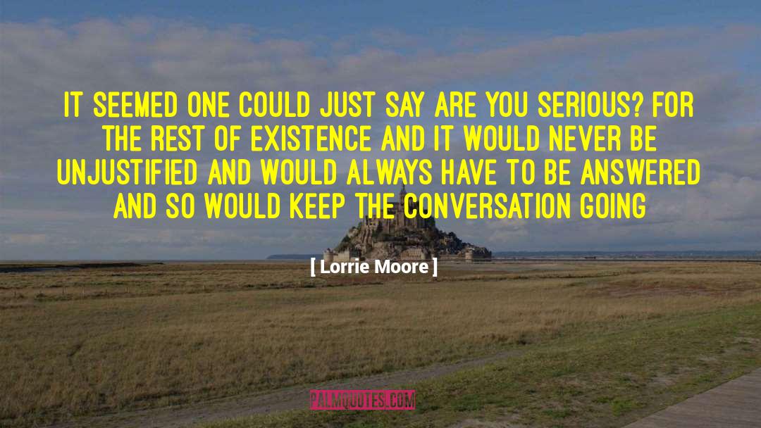 Cruelty Of Existence quotes by Lorrie Moore