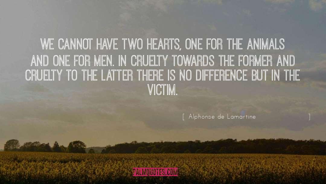 Cruelty quotes by Alphonse De Lamartine