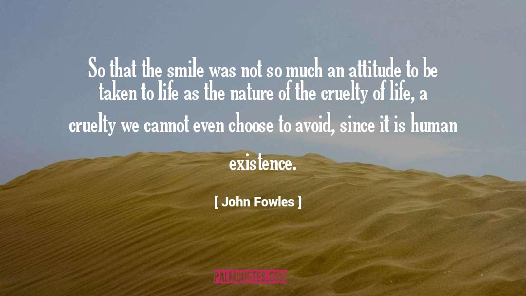 Cruelty quotes by John Fowles