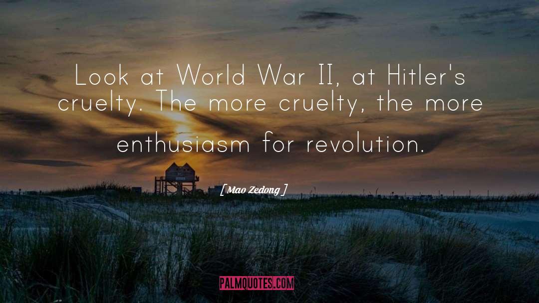 Cruelty quotes by Mao Zedong