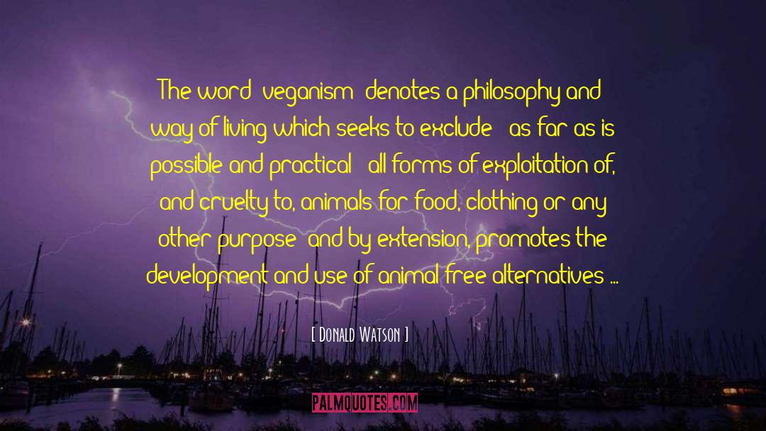 Cruelty To Animals quotes by Donald Watson