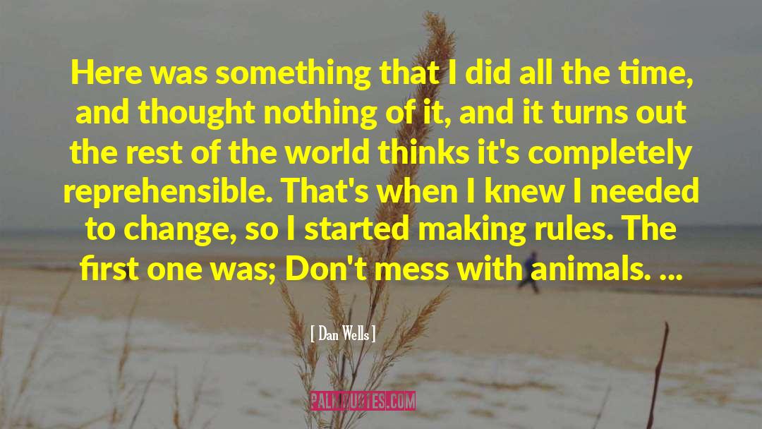 Cruelty To Animals quotes by Dan Wells