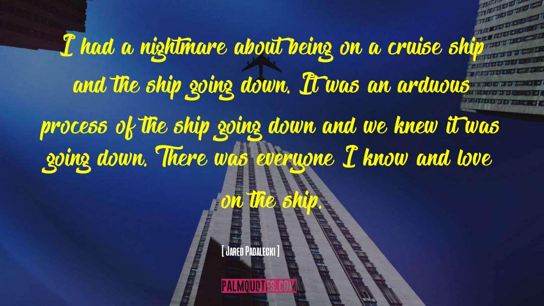 Cruise quotes by Jared Padalecki