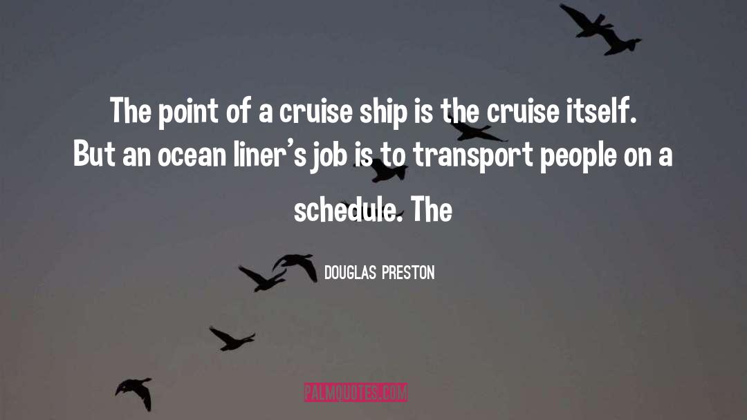 Cruise quotes by Douglas Preston
