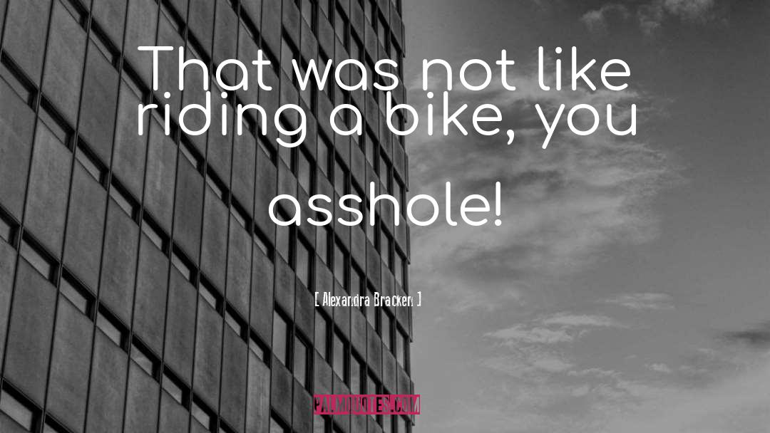 Cruiser Bike quotes by Alexandra Bracken