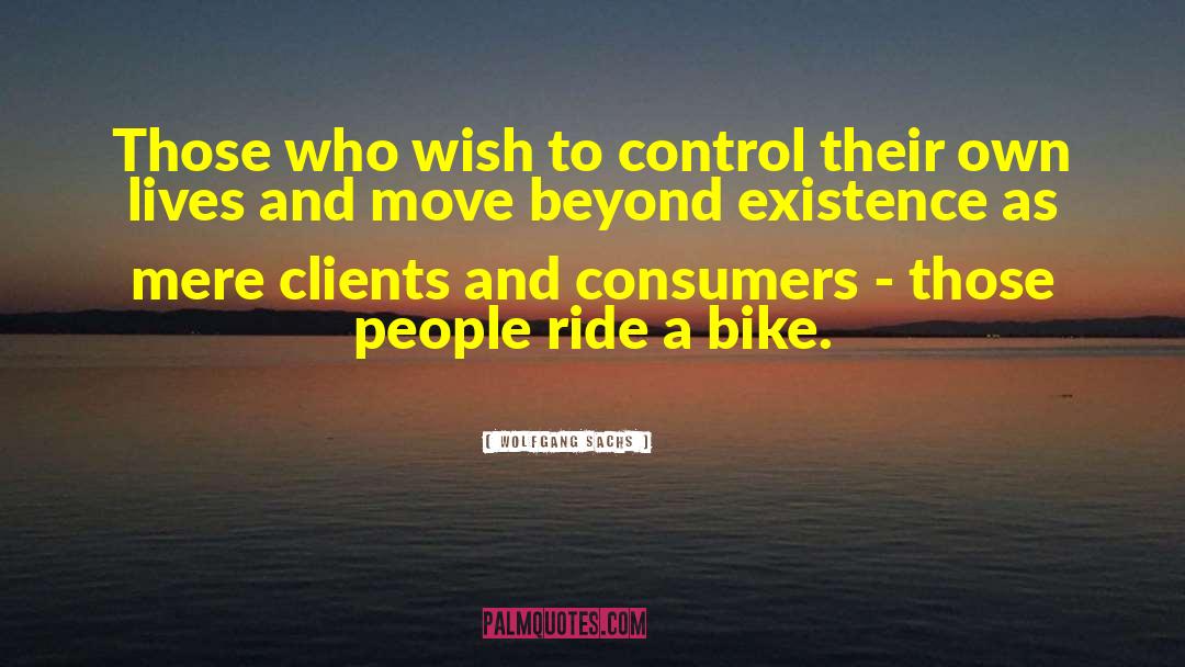 Cruiser Bike quotes by Wolfgang Sachs