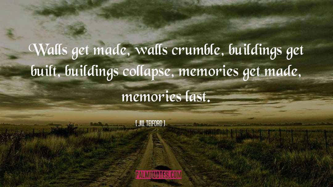 Crumble quotes by Jill Telford