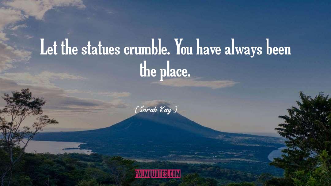 Crumble quotes by Sarah Kay