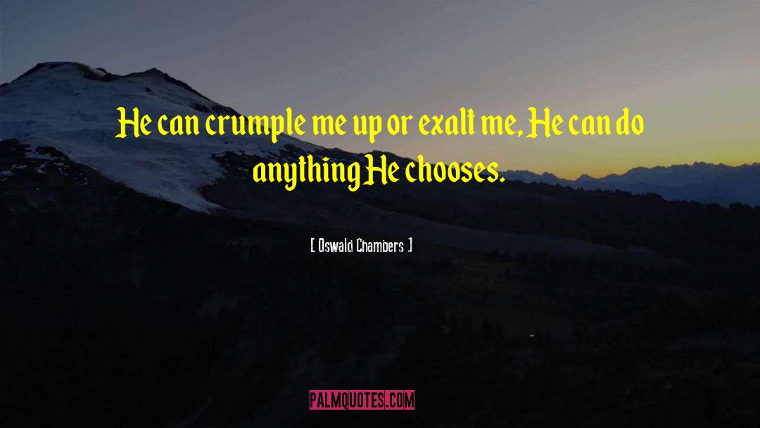 Crumple quotes by Oswald Chambers