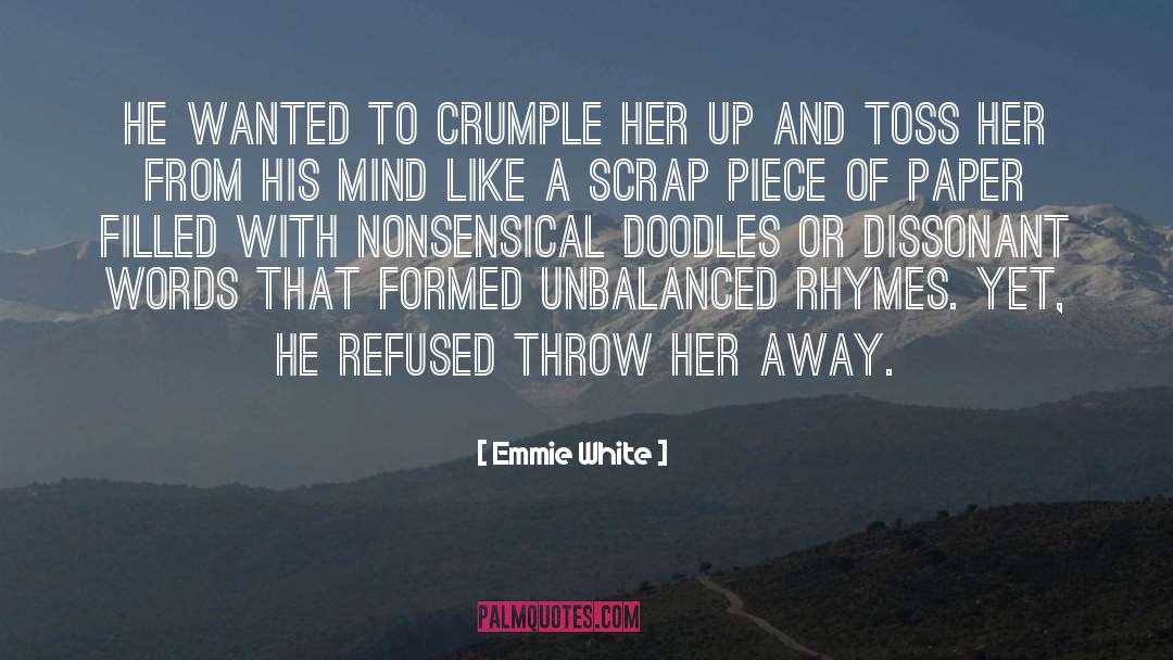 Crumple quotes by Emmie White