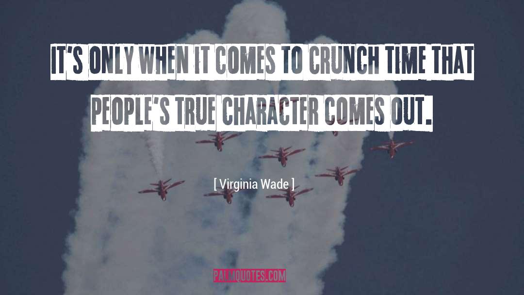 Crunch quotes by Virginia Wade