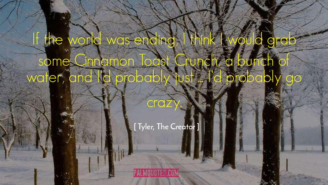 Crunch quotes by Tyler, The Creator