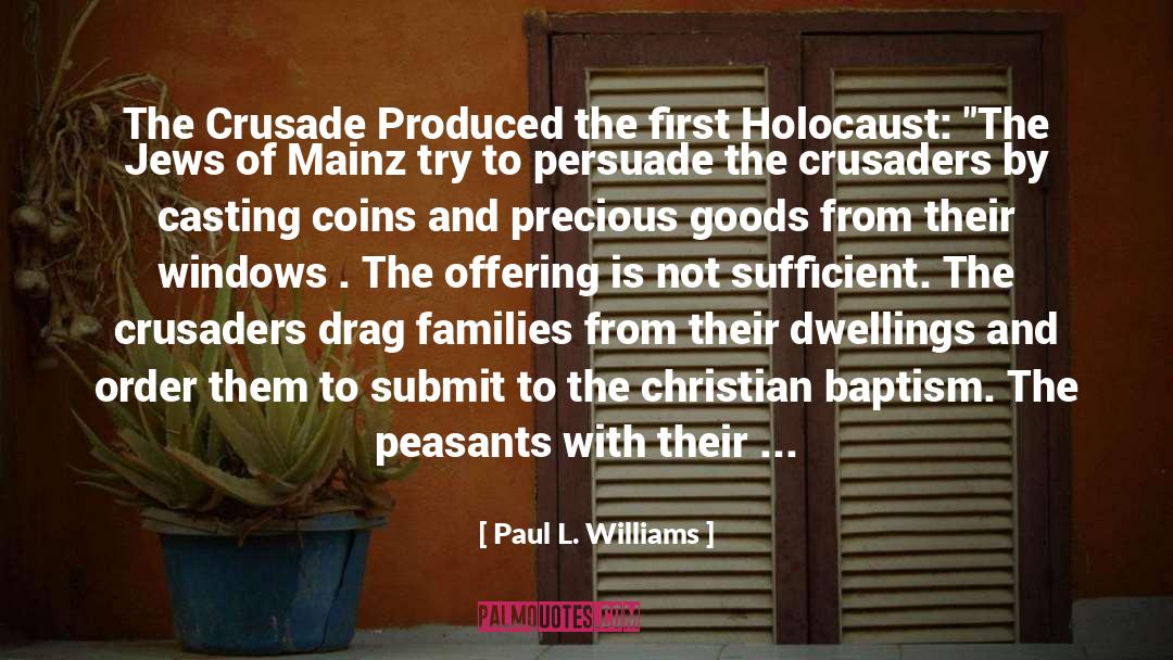 Crusade quotes by Paul L. Williams
