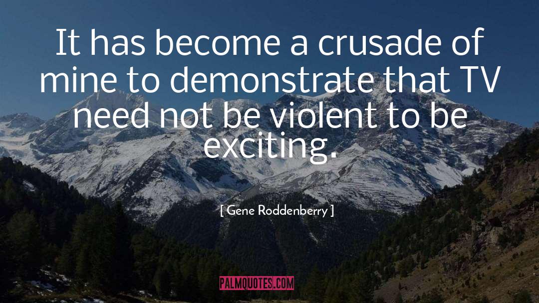 Crusade quotes by Gene Roddenberry