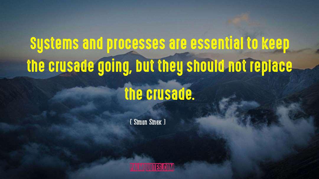 Crusade quotes by Simon Sinek