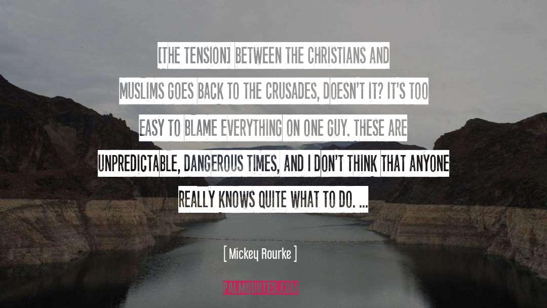 Crusades quotes by Mickey Rourke