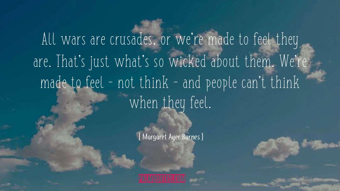Crusades quotes by Margaret Ayer Barnes