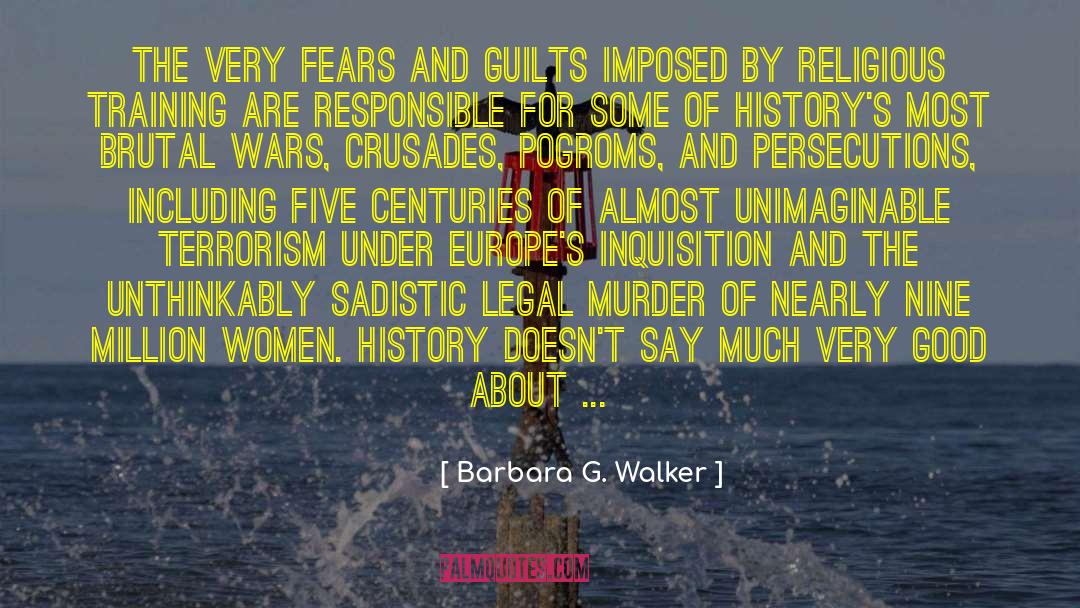 Crusades quotes by Barbara G. Walker