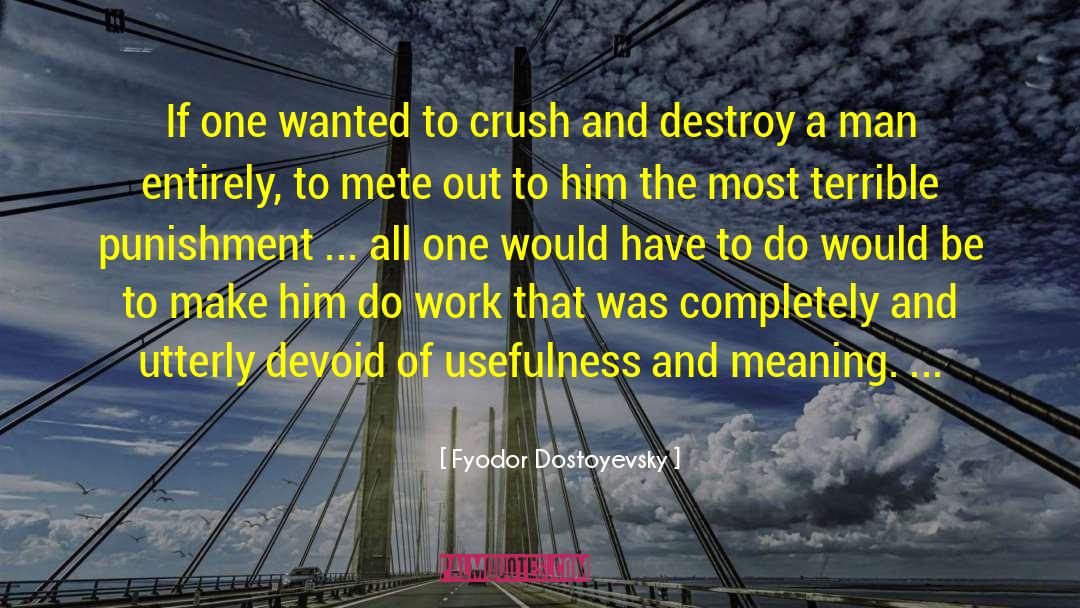 Crush And Keatyn quotes by Fyodor Dostoyevsky