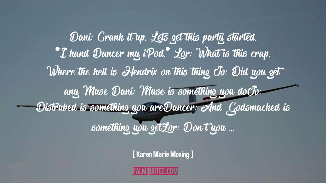 Crush Keatyn quotes by Karen Marie Moning