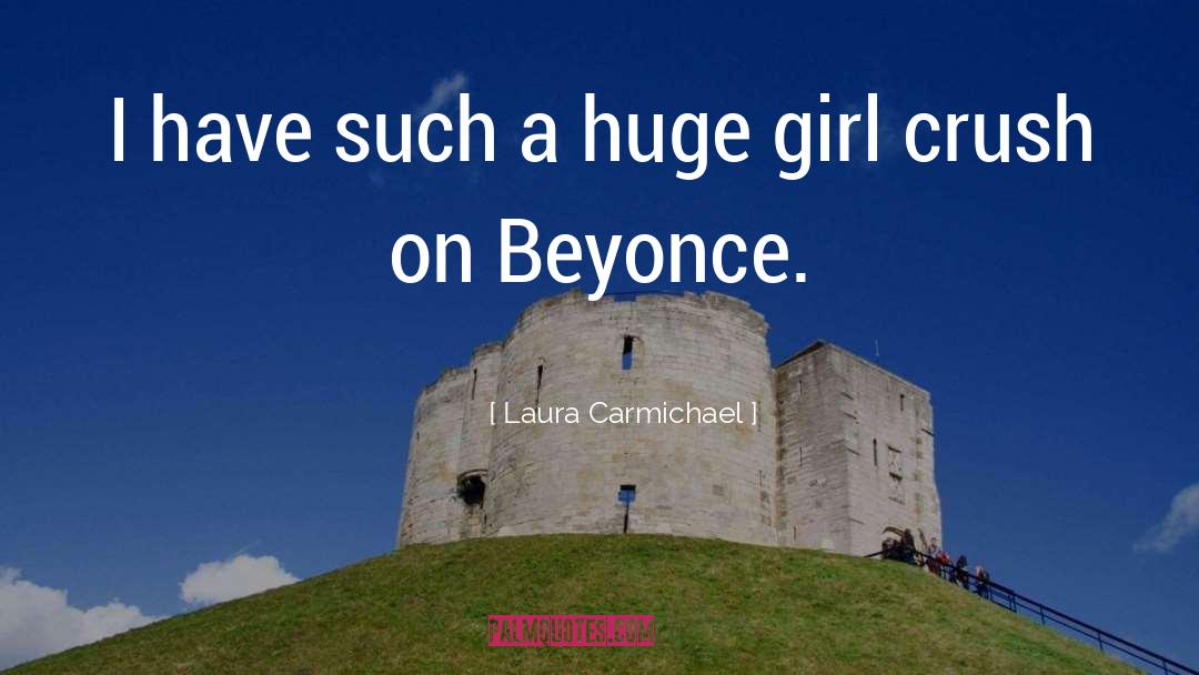 Crush quotes by Laura Carmichael