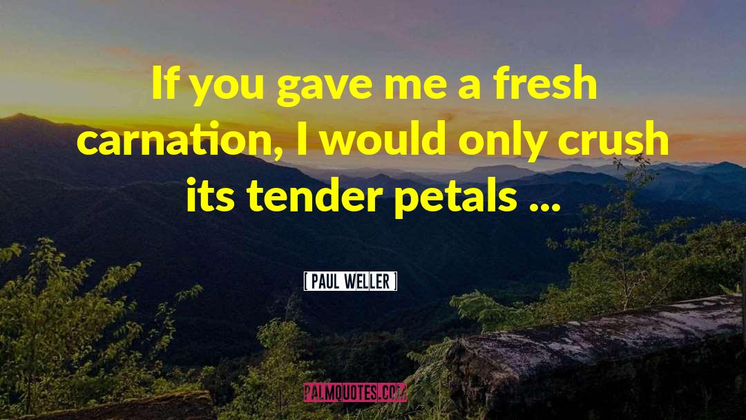 Crush Tagalog Jokes quotes by Paul Weller