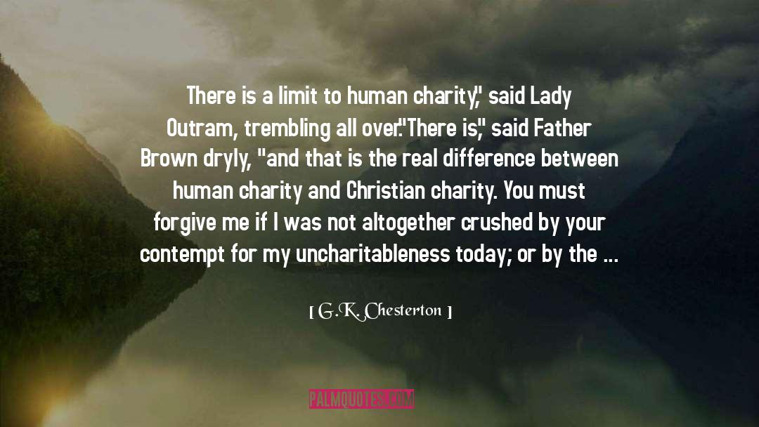 Crushed quotes by G.K. Chesterton