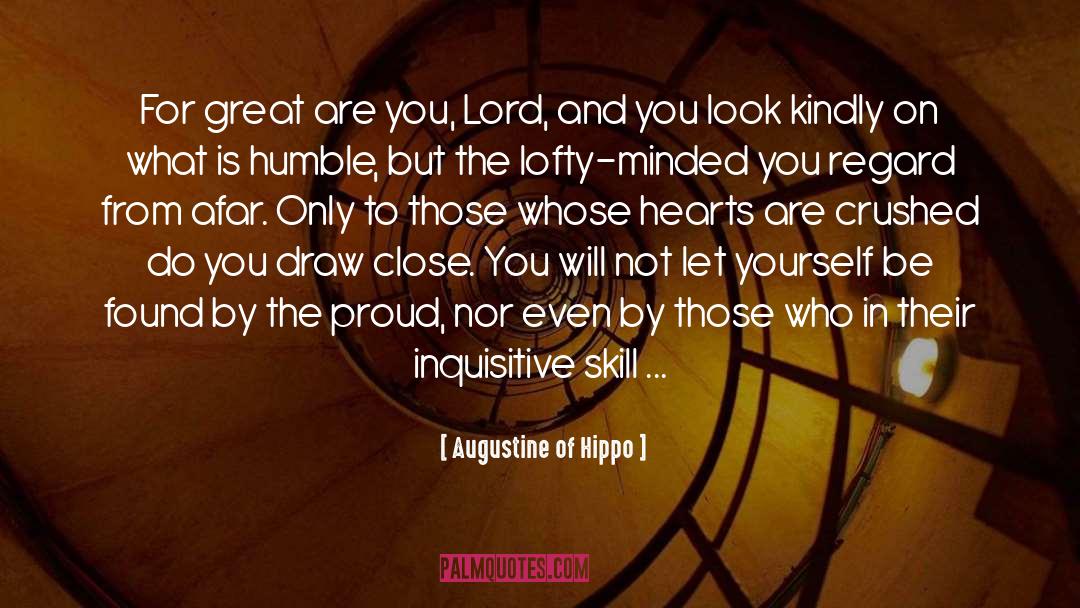 Crushed quotes by Augustine Of Hippo