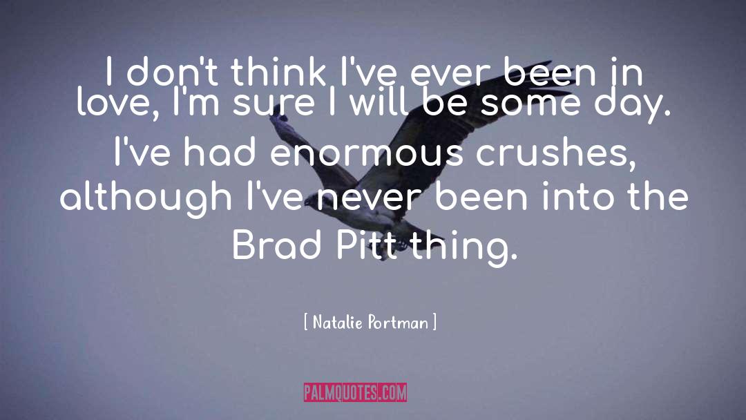 Crushes quotes by Natalie Portman