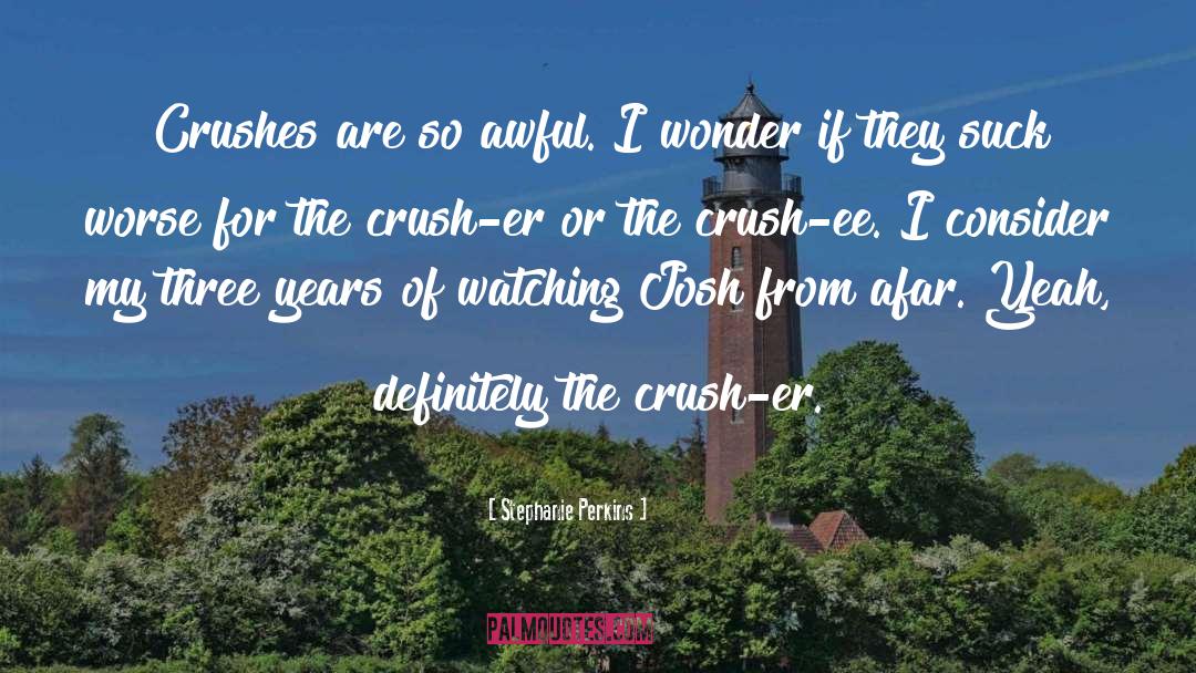 Crushes quotes by Stephanie Perkins