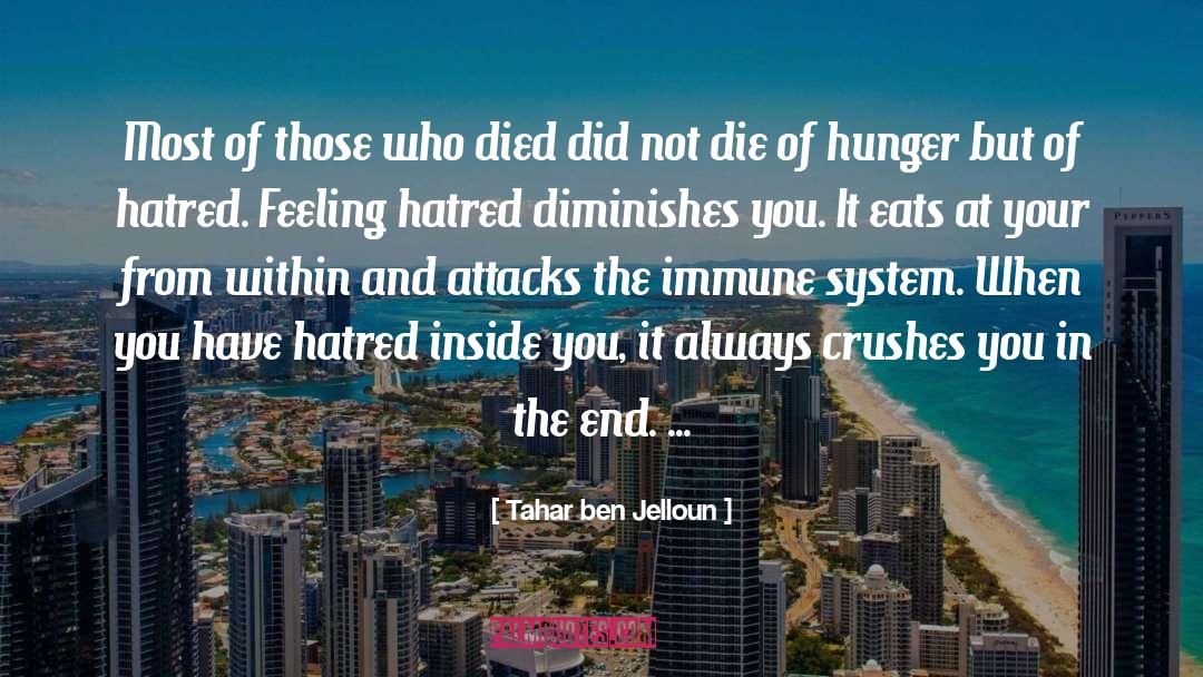 Crushes quotes by Tahar Ben Jelloun