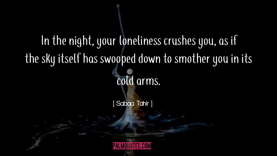 Crushes quotes by Sabaa Tahir