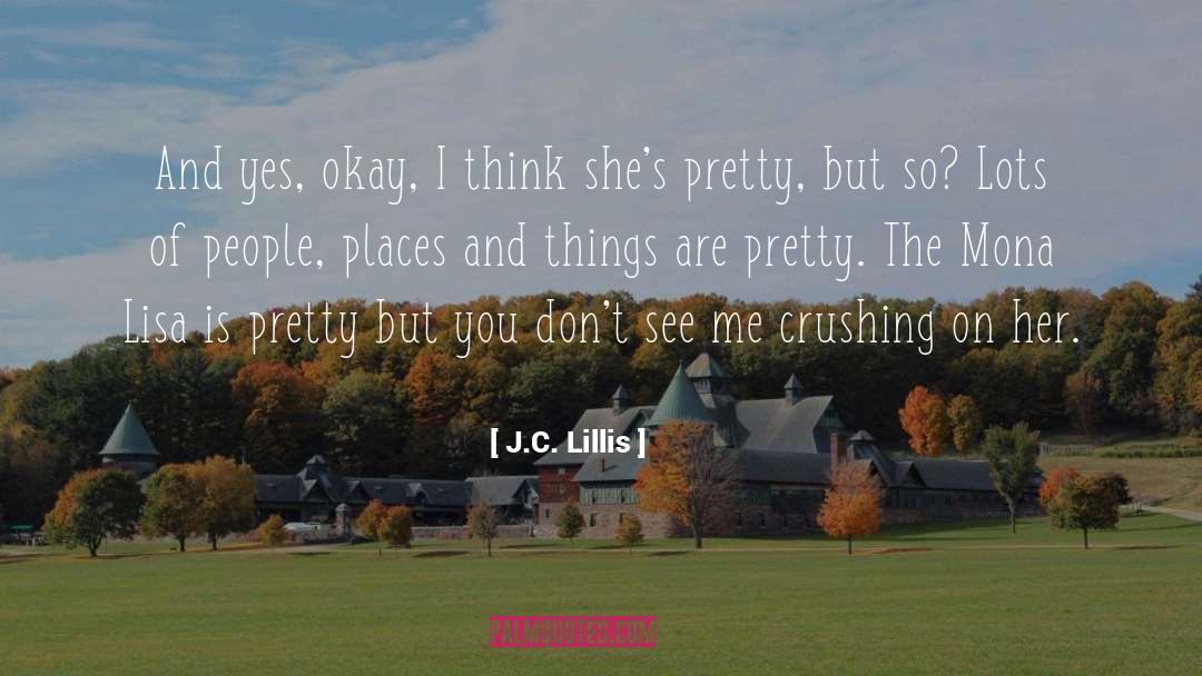 Crushing On quotes by J.C. Lillis