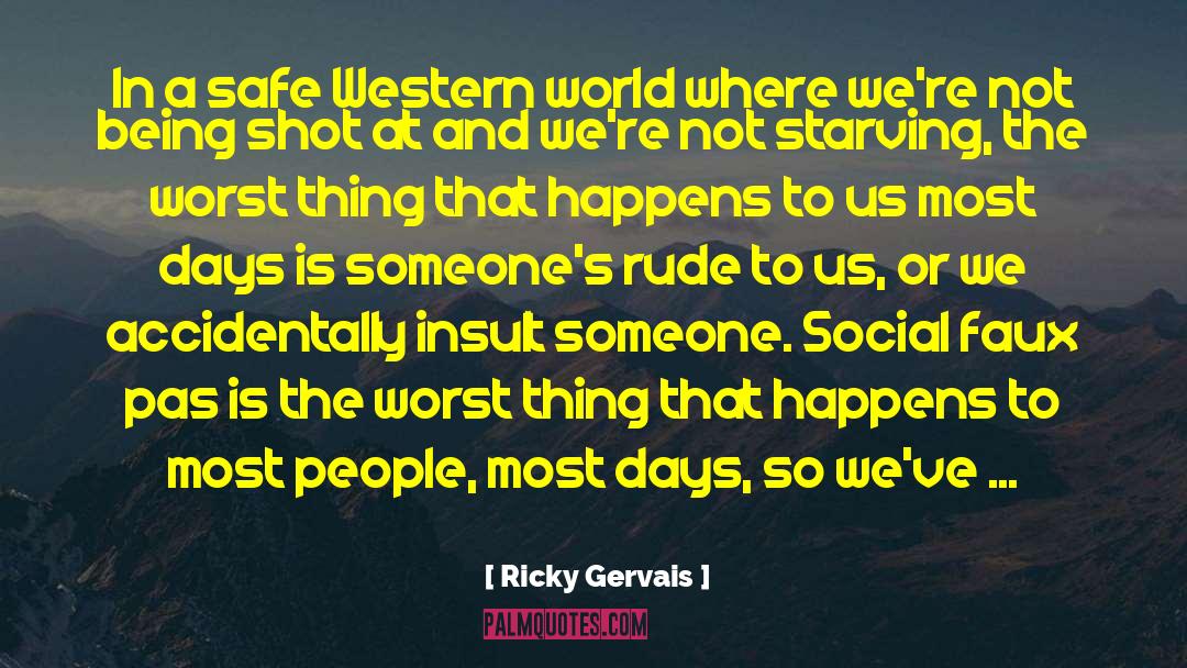 Crushing On Someone quotes by Ricky Gervais