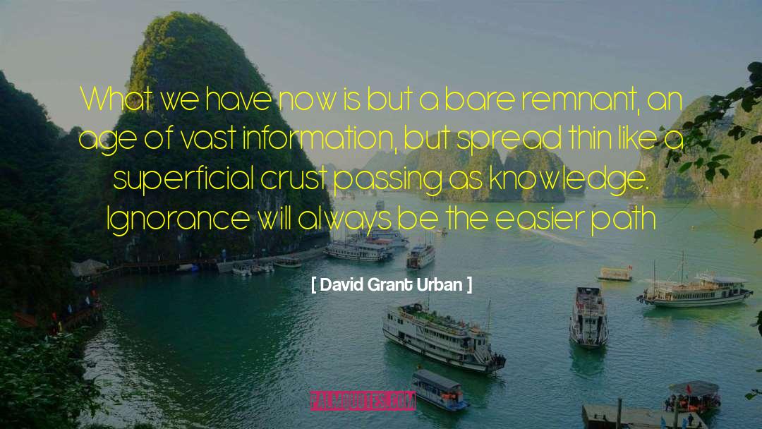 Crust quotes by David Grant Urban