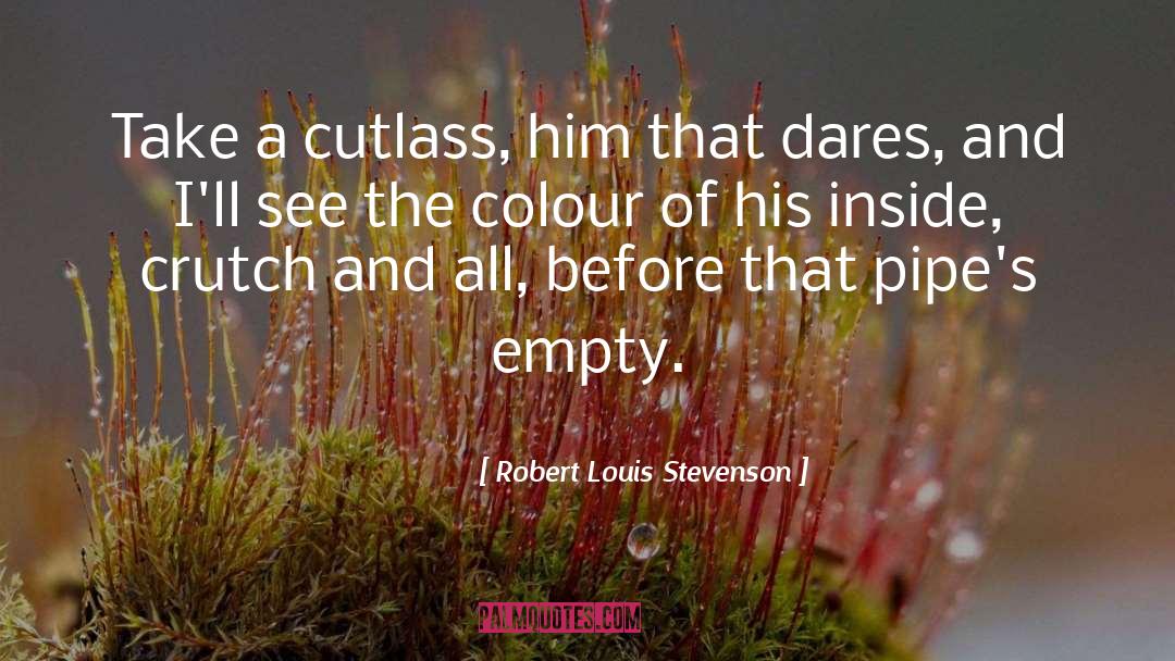 Crutch quotes by Robert Louis Stevenson