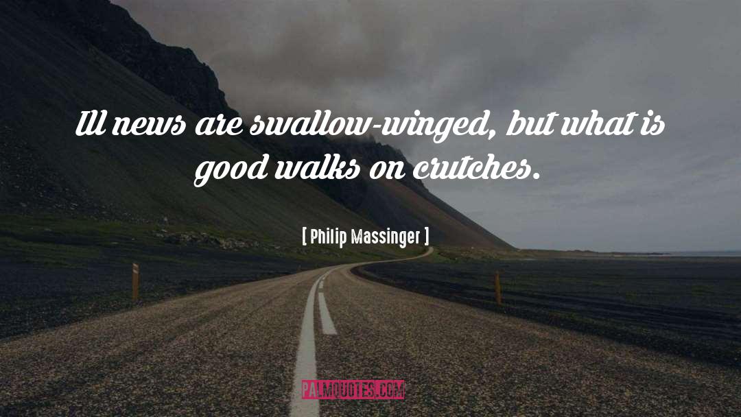 Crutches quotes by Philip Massinger