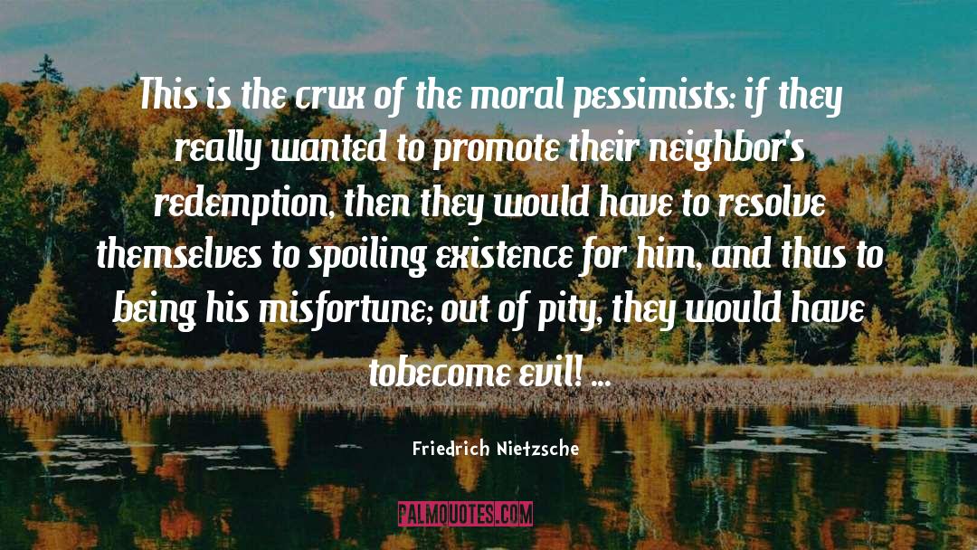 Crux quotes by Friedrich Nietzsche