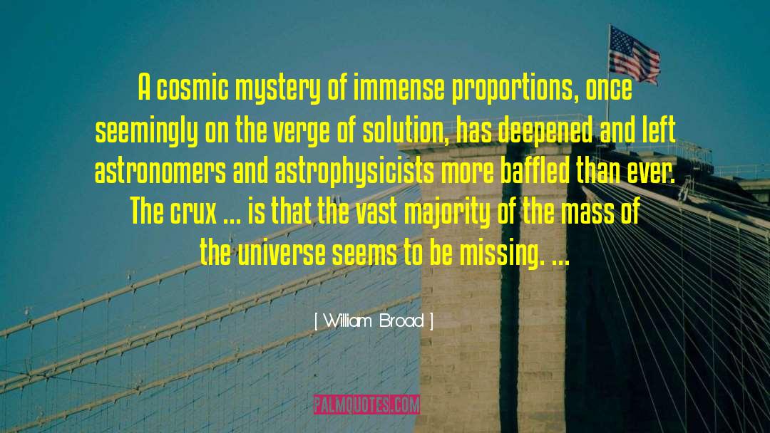 Crux quotes by William Broad