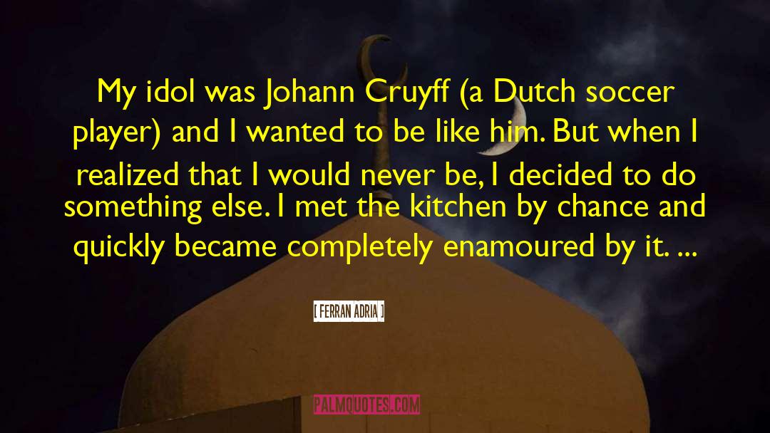 Cruyff quotes by Ferran Adria