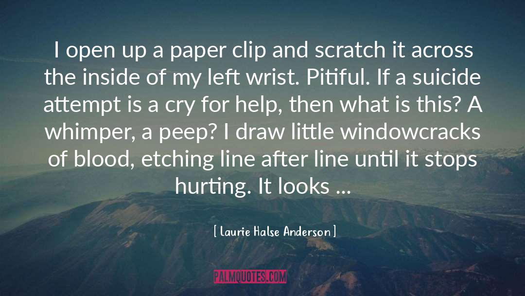 Cry For Help quotes by Laurie Halse Anderson