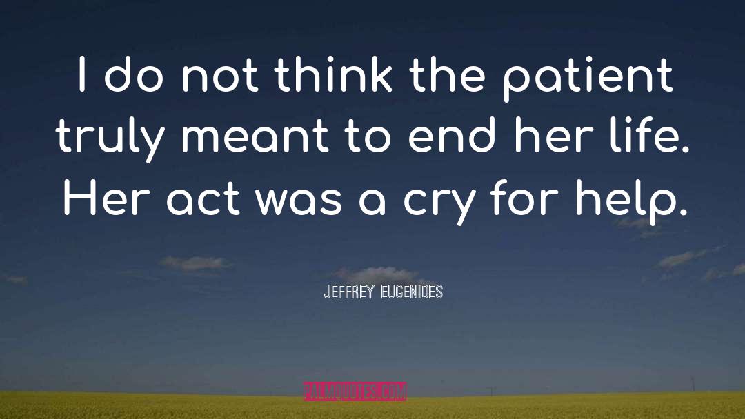 Cry For Help quotes by Jeffrey Eugenides